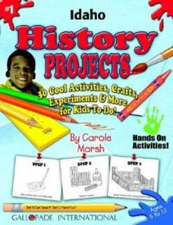 Idaho History Projects 30 Cool, Activities, Crafts, Experiments and 