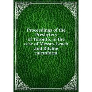 the case of Messrs. Leach and Ritchie microform Leach, W. T. (William 