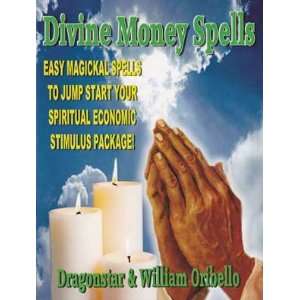  Divine Money Spells by William Oribello 