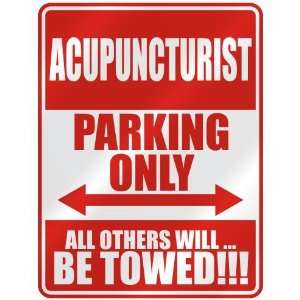   ACUPUNCTURIST PARKING ONLY  PARKING SIGN OCCUPATIONS 