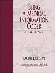 Being a Medical Information Coder, (013112675X), Laurie S. Dodson 