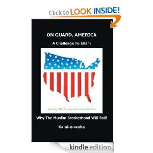 On Guard, America A Challenge To Islam   Forcing The Enemy Out From 