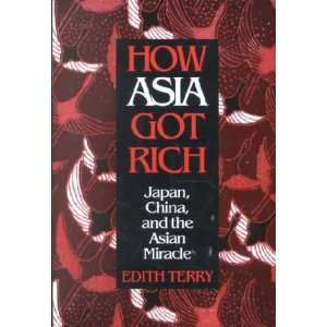    How Asia Got Rich Edith/ Johnson, Chalmers (FRW) Terry Books