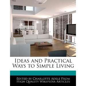   Ways to Simple Living (9781276182584) Charlotte Adele Books