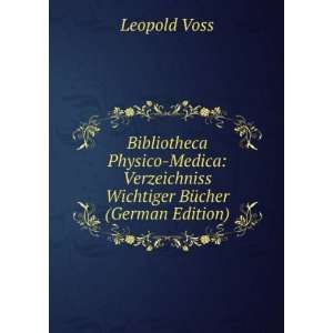   Verzeichniss Wichtiger BÃ¼cher (German Edition) Leopold Voss Books