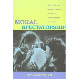  Moral Spectatorship Lisa Cartwright Books