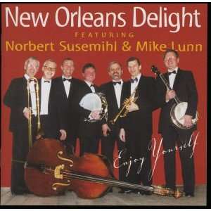 Enjoy Yourself   New Orleans Delight Featuring Norbert Susemihl & Mike 