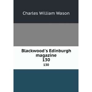   Edinburgh magazine. 130 Charles William Wason  Books