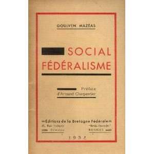   fédéralisme Charpentier Armand (préface) Mazéas Goulven Books