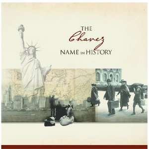  The Chavez Name in History Ancestry Books