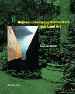   Between Landscape Architecture and Land Art by Udo 