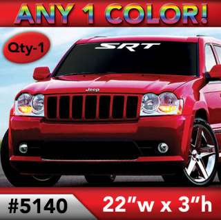 SRT Windshield Decal Sticker 23w x 3h ANY COLOR #5140  