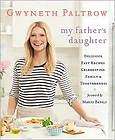 My Fathers Daughter by Gwyneth Paltrow 2011, Hardcover 9780446557313 