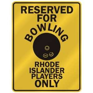 RESERVED FOR  B OWLING RHODE ISLANDER PLAYERS ONLY  PARKING SIGN 