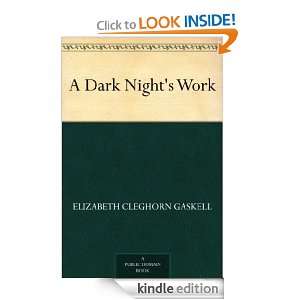 Dark Nights Work Elizabeth Cleghorn Gaskell  Kindle 