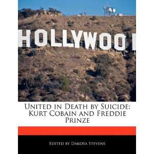   Kurt Cobain and Freddie Prinze (9781115931915) Dakota Stevens Books