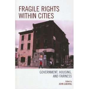  Fragile Rights Within Cities Government, Housing, and 