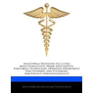 Providers Including Anesthesiologists, Nurse Anesthetists, Anesthesia 