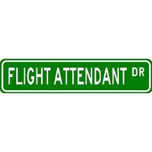 FLIGHT ATTENDANT Street Sign ~ Custom Street Sign   Aluminum