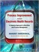 Process Improvement with Electronic Health Records A Stepwise 