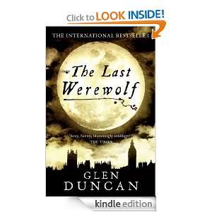 The Last Werewolf Glen Duncan  Kindle Store