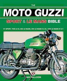 The Moto Guzzi Sport & Le Mans Bible NEW 9781845840648  