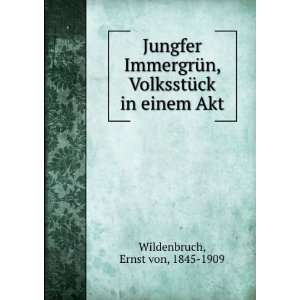   , VolksstÃ¼ck in einem Akt Ernst von, 1845 1909 Wildenbruch Books