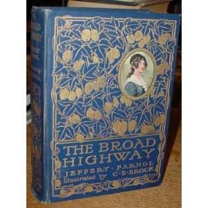  The Broad Highway. A Romance of Kent Books