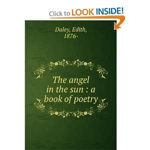    The angel in the sun  a book of poetry Edith Daley Books