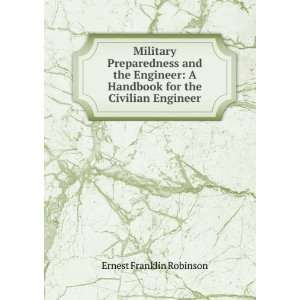  Military Preparedness and the Engineer A Handbook for the 