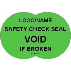 Safety Check Seal   Void if Broken [add name or logo]   Design 7K 