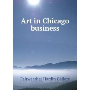  Art in Chicago business Fairweather Hardin Gallery Books