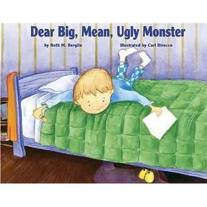    Dear Big, Mean, Ugly Monster [Hardcover] Ruth Berglin Books