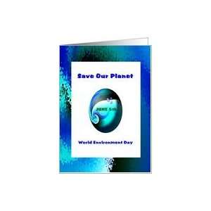  Save Our Planet, World Environment Day, June 5th Card 