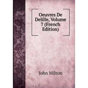   De Delille, Volume 7 (French Edition) John Milton  Books