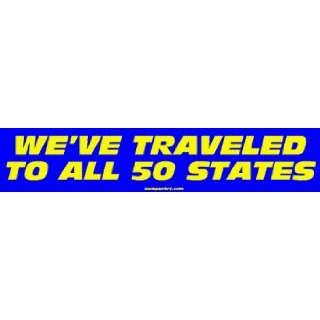  WEVE TRAVELED TO ALL 50 STATES MINIATURE Sticker 