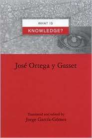 What Is Knowledge?, (0791451720), José Ortega y Gasset, Textbooks 