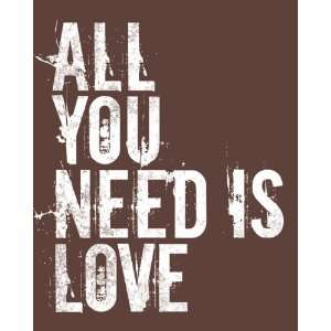  All You Need Is Love, archival print (mocha)