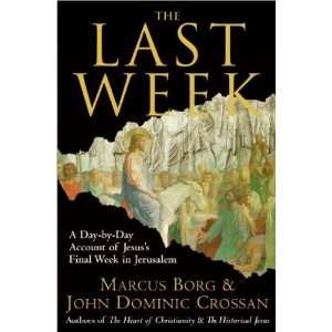   Final Week In Jerusalem Marcus J.; Crossan, John Dominic Borg Books