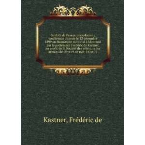   ©es de terre et de mer, 1870 71 FrÃ©dÃ©ric de Kastner Books