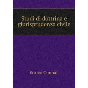   Giurisprudenza Civile (Italian Edition) Enrico Cimbali Books