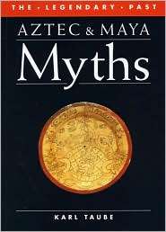 Aztec and Maya Myths, (029278130X), Karl Taube, Textbooks   Barnes 
