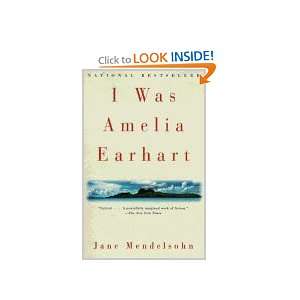  I Was Amelia Earhart Jane Mendelsohn Books