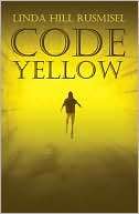 Code Yellow Linda Hill Rusmisel
