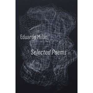  Selected Poems [Paperback] Eduardo Milán Books