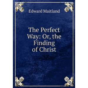   of Christ By A. Kingsford and E. Maitland. Edward Maitland Books