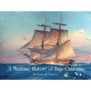   History of Baja California [Hardcover] Edward W. Vernon Books
