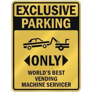   ONLY WORLDS BEST VENDING MACHINE SERVICER  PARKING SIGN OCCUPATIONS