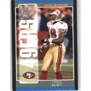  2005 Bowman Bronze #261 Fred Amey RC   San Francisco 49ers 