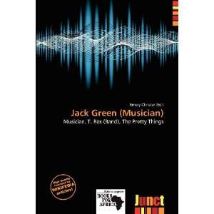    Jack Green (Musician) (9786138445555) Emory Christer Books